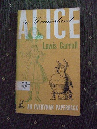 Alice in Wonderland (Everyman's Classics)