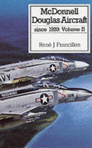 MCDONNELL DOUGLAS AIRCRAFT VOL 2 (Putnam's US aircraft)