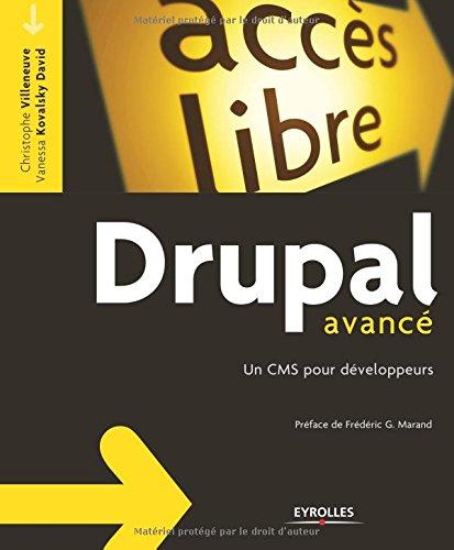 Drupal avancé : un CMS pour développeurs