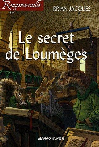 Rougemuraille. Vol. 2005. Le secret de Loumèges