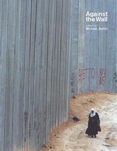 Against The Wall: Israel's Barrier to Peace