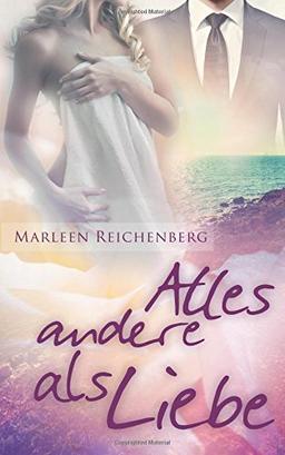 Alles andere als Liebe