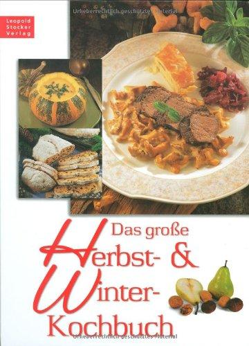 Das grosse Herbst- und Winter-Kochbuch