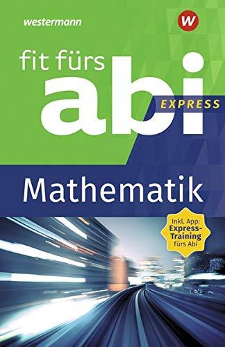 Fit fürs Abi Express: Mathematik