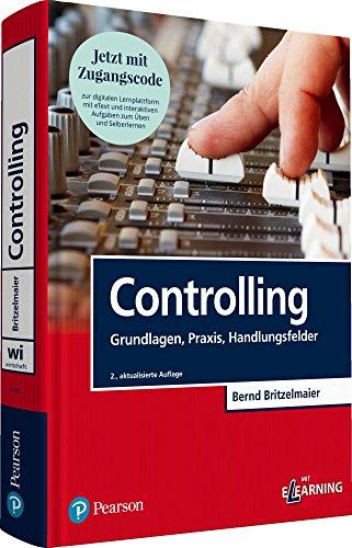 Controlling: Grundlagen, Praxis, Handlungsfelder (Pearson Studium - Economic BWL)