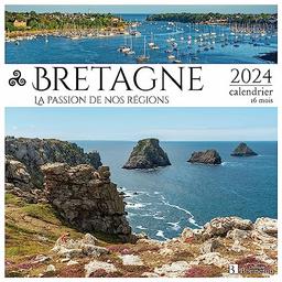 Bretagne : la passion de nos régions : 2024, calendrier 16 mois