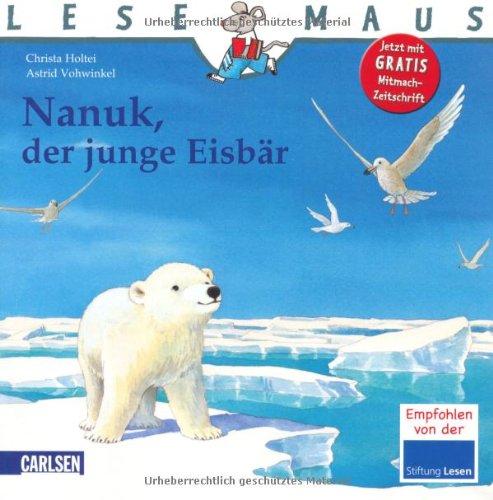 LESEMAUS, Band 99: Nanuk, der junge Eisbär