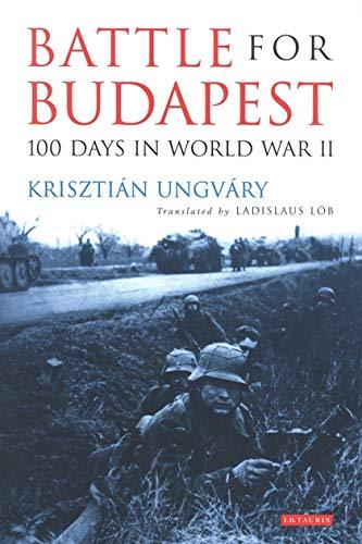 Battle for Budapest: 100 Days in World War II