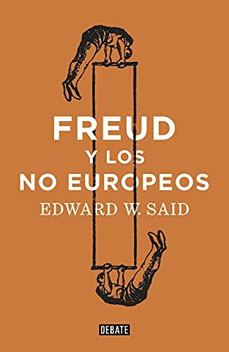 Freud y los no europeos (Ensayo y Pensamiento)