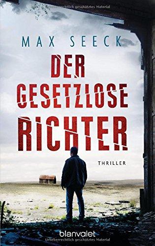 Der gesetzlose Richter: Thriller