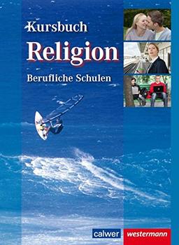 Kursbuch Religion Berufliche Schulen: Schülerbuch