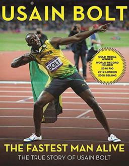 The Fastest Man Alive: The True Story of Usain Bolt