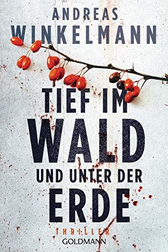 Tief im Wald und unter der Erde: Ein Fall für Nele Karminter - Thriller