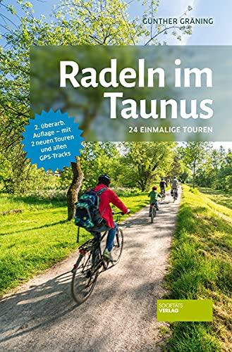 Radeln im Taunus: 24 einmalige Touren