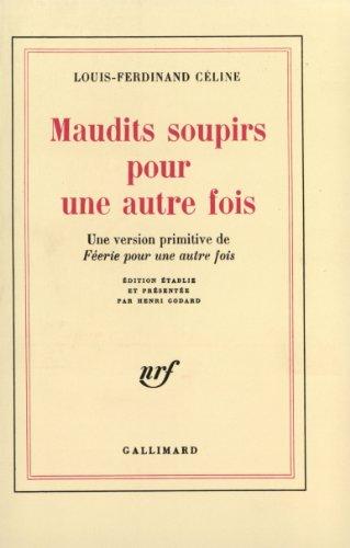 Maudits soupirs pour une autre fois : une version primitive de Féerie pour une autre fois