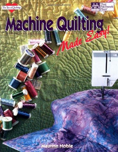 Machine Quilting Made Easy (The Joy of Quilting)