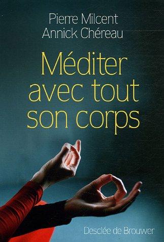 Méditer avec tout son corps