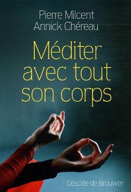 Méditer avec tout son corps