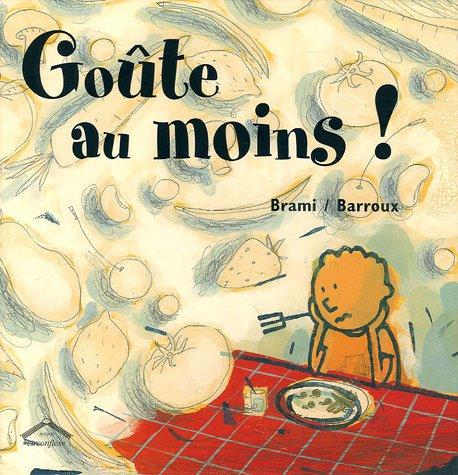 Goûte au moins !