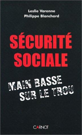 Sécurité sociale : main basse sur le trou