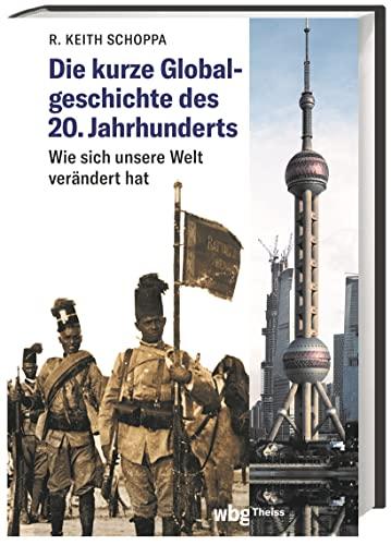 Die kurze Globalgeschichte des 20. Jahrhunderts: Wie sich unsere Welt verändert hat. Prägnant und pointiert: die wichtigsten Themen der Weltgeschichte, erzählt aus einer globalen Perspektive.