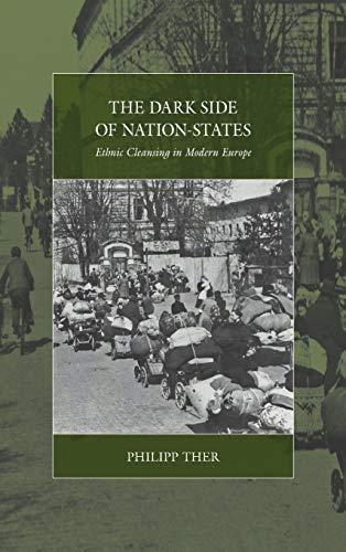 The Dark Side of Nation States: Ethnic Cleansing in Modern Europe (War and Genocide, Band 19)