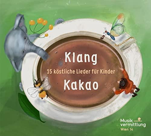 Klang Kakao: 15 Köstliche Lieder Für Kinder