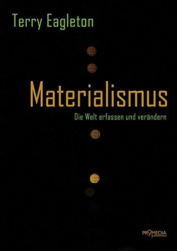 Materialismus: Die Welt erfassen und verändern