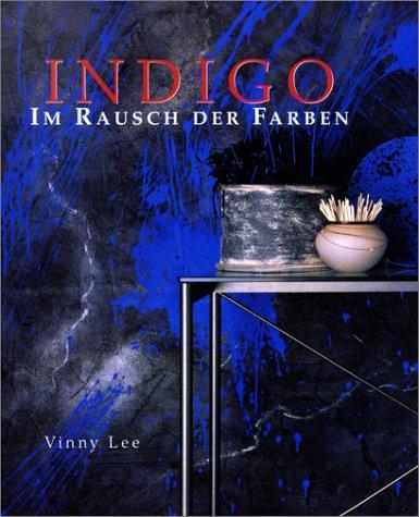 Indigo. Im Rausch der Farben