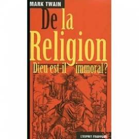 De la religion. Dieu est-il immoral ?