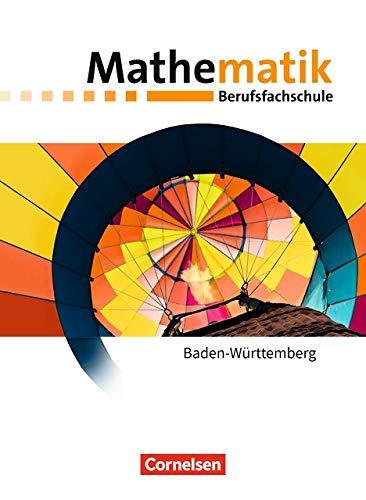 Mathematik - Berufsfachschule - Neubearbeitung - Baden-Württemberg: Schülerbuch