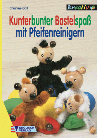 Kunterbunter Bastelspaß mit Pfeifenreinigern