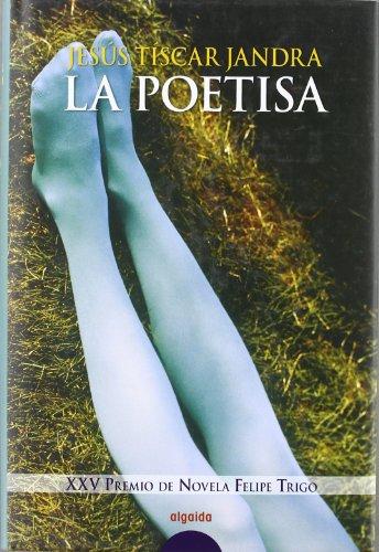 La poesía (Algaida Literaria - Premio De Novela Felipe Trigo - Novela)