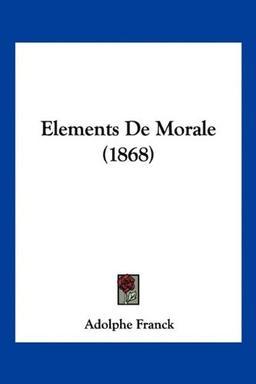 Elements De Morale (1868)