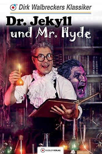 Dr. Jekyll und Mr. Hyde: Walbreckers Klassiker (Walbreckers Klassiker für die ganze Familie)