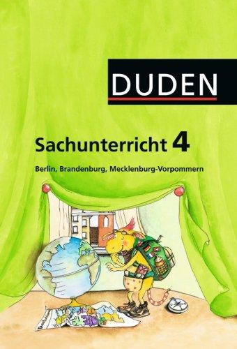 Duden Sachunterricht - Berlin, Brandenburg, Mecklenburg-Vorpommern: 4. Schuljahr - Arbeitsheft mit Beileger "Mein Bundesland"