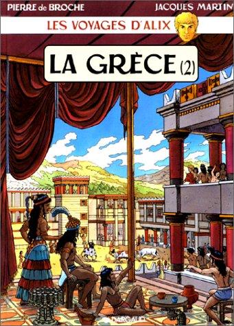 Les voyages d'Alix. La Grèce. Vol. 2