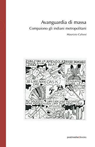 Avanguardia di massa: Compaiono gli indiani metropolitani