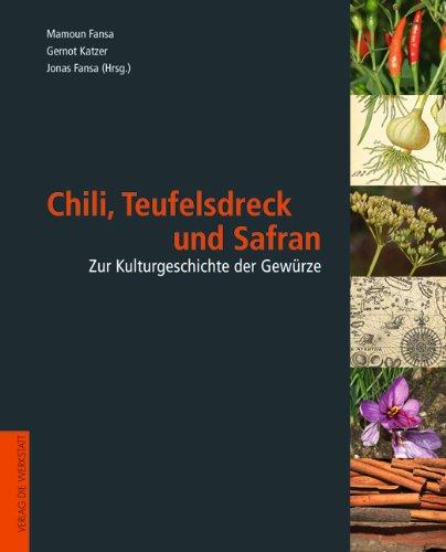 Chili, Teufelsdreck und Safran