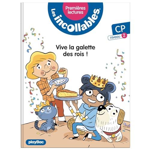 Les incollables - Premières lectures - Tome 20 - Vive la galette des rois ! - niv. 2: CP niveau 2