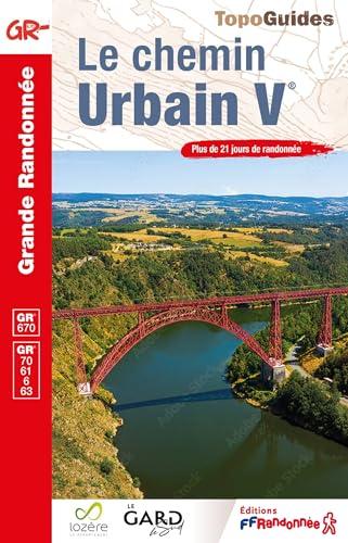 Le chemin Urbain V : GR 670, GR 70, 61, 6, 63 : plus de 21 jours de randonnée