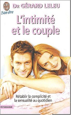 L'intimité et le couple : rétablir la complicité et la sensualité au quotidien