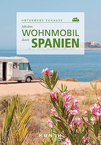 Mit dem Wohnmobil durch Spanien (Keine Reihe)