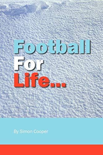 Football For Life . . .