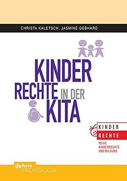 Kinderrechte in der KiTa (Kinderrechte und Bildung)