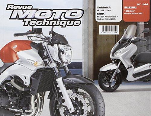 Revue moto technique, n° 144.1. Suzuki GSR 600/Yamaha XMAX 125/MBK Skycruiser