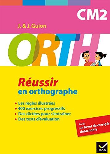 Réussir en orthographe, CM2