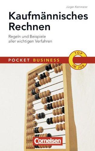 Pocket Business: Kaufmännisches Rechnen: Regeln und Beispiele aller wichtigen Verfahren