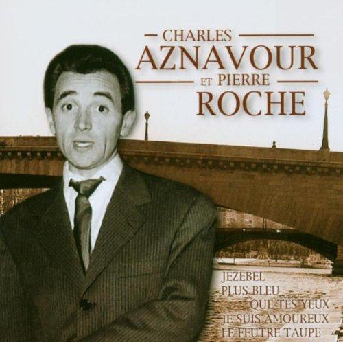 Charles Aznavour/Pierre Roche