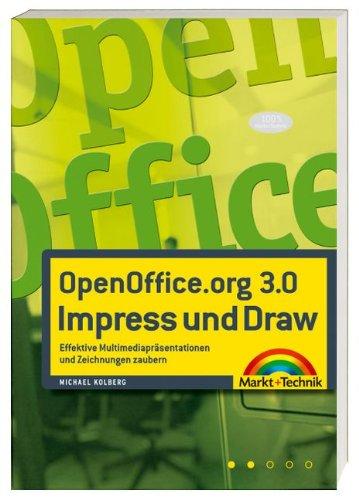 OpenOffice.org 3.0 Impress und Draw: Effektive Multimediapräsentationen und Zeichnungen zaubern (Office Einzeltitel)